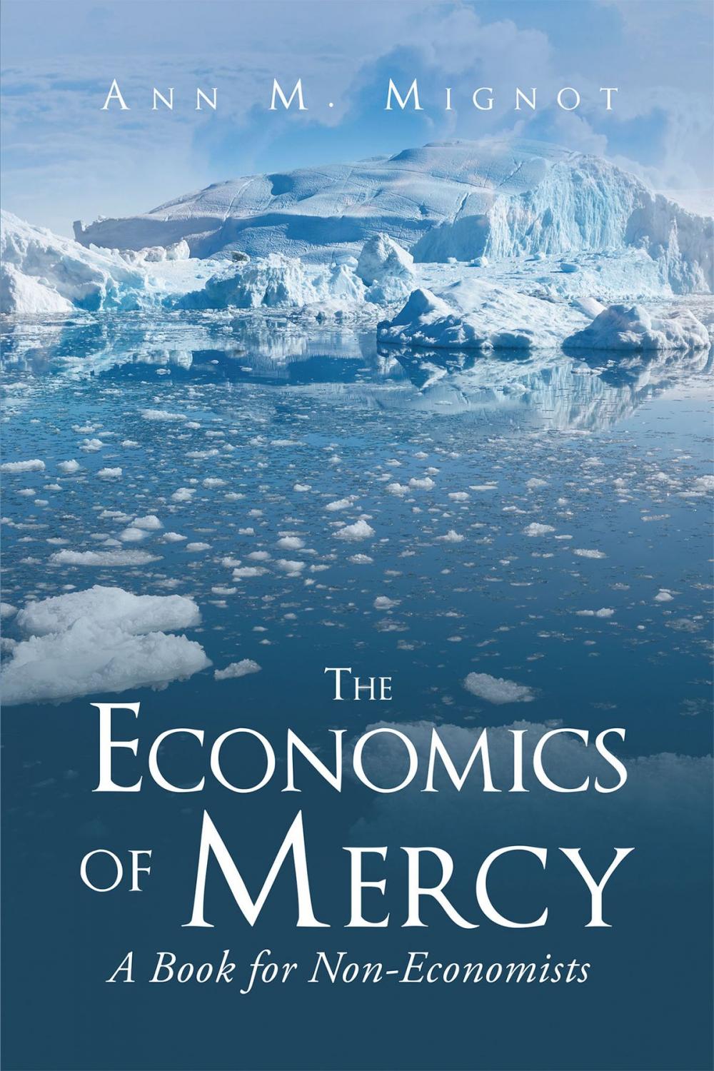 Big bigCover of The Economics of Mercy, A Book for Non-Economists