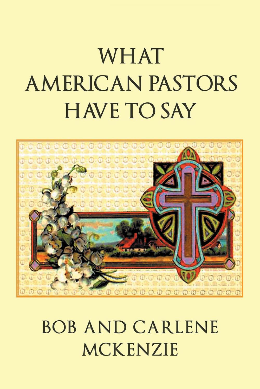 Big bigCover of What American Pastors Have To Say