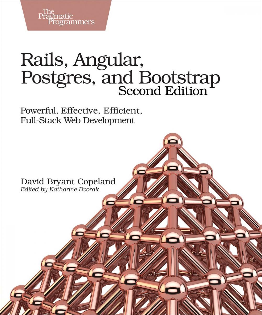 Big bigCover of Rails, Angular, Postgres, and Bootstrap