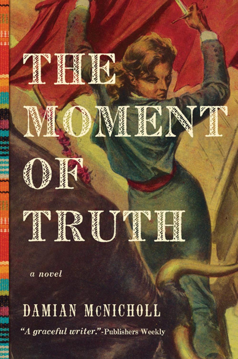 Big bigCover of The Moment of Truth: A Novel