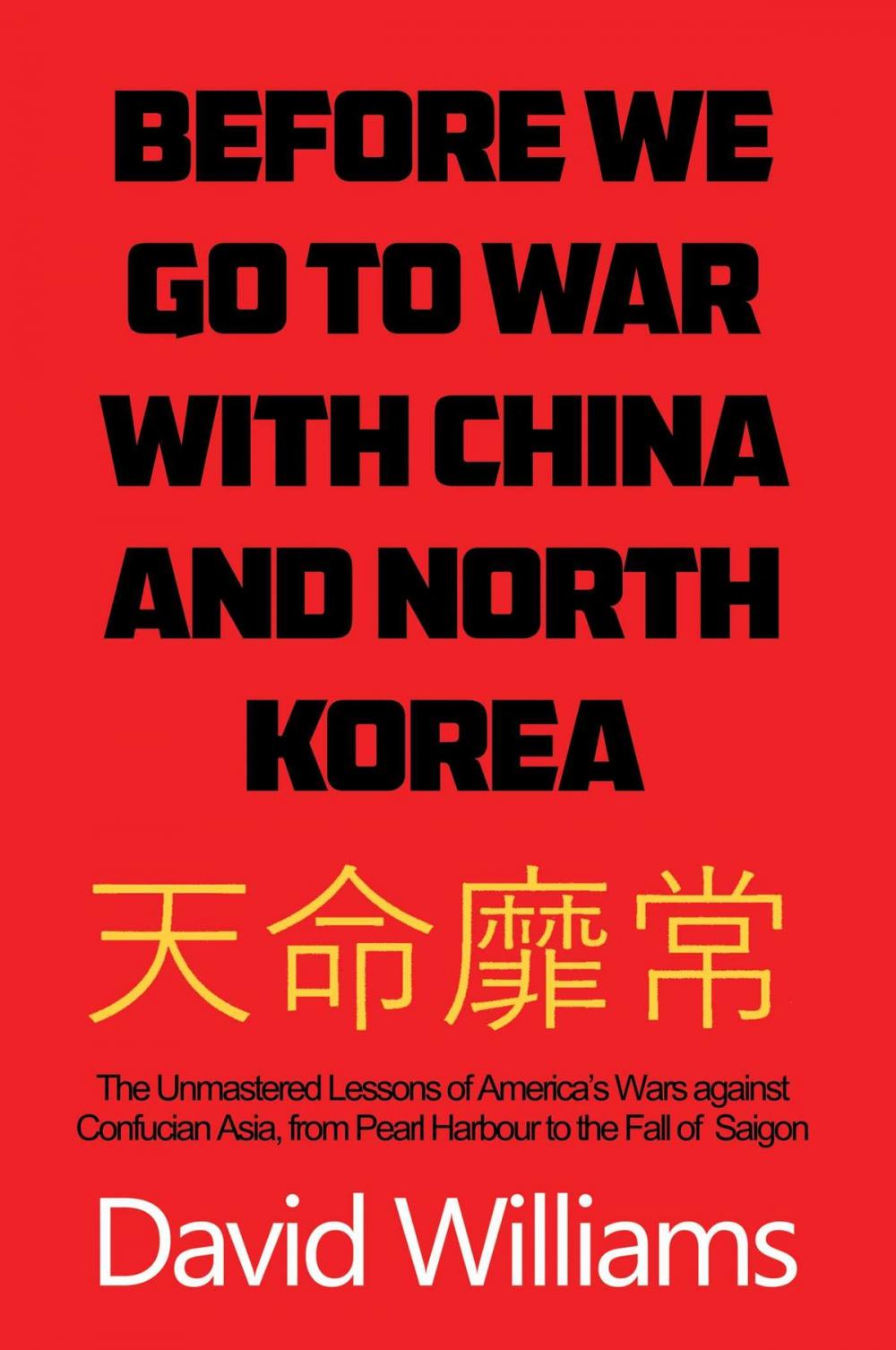 Big bigCover of Before We Go to War with China and North Korea