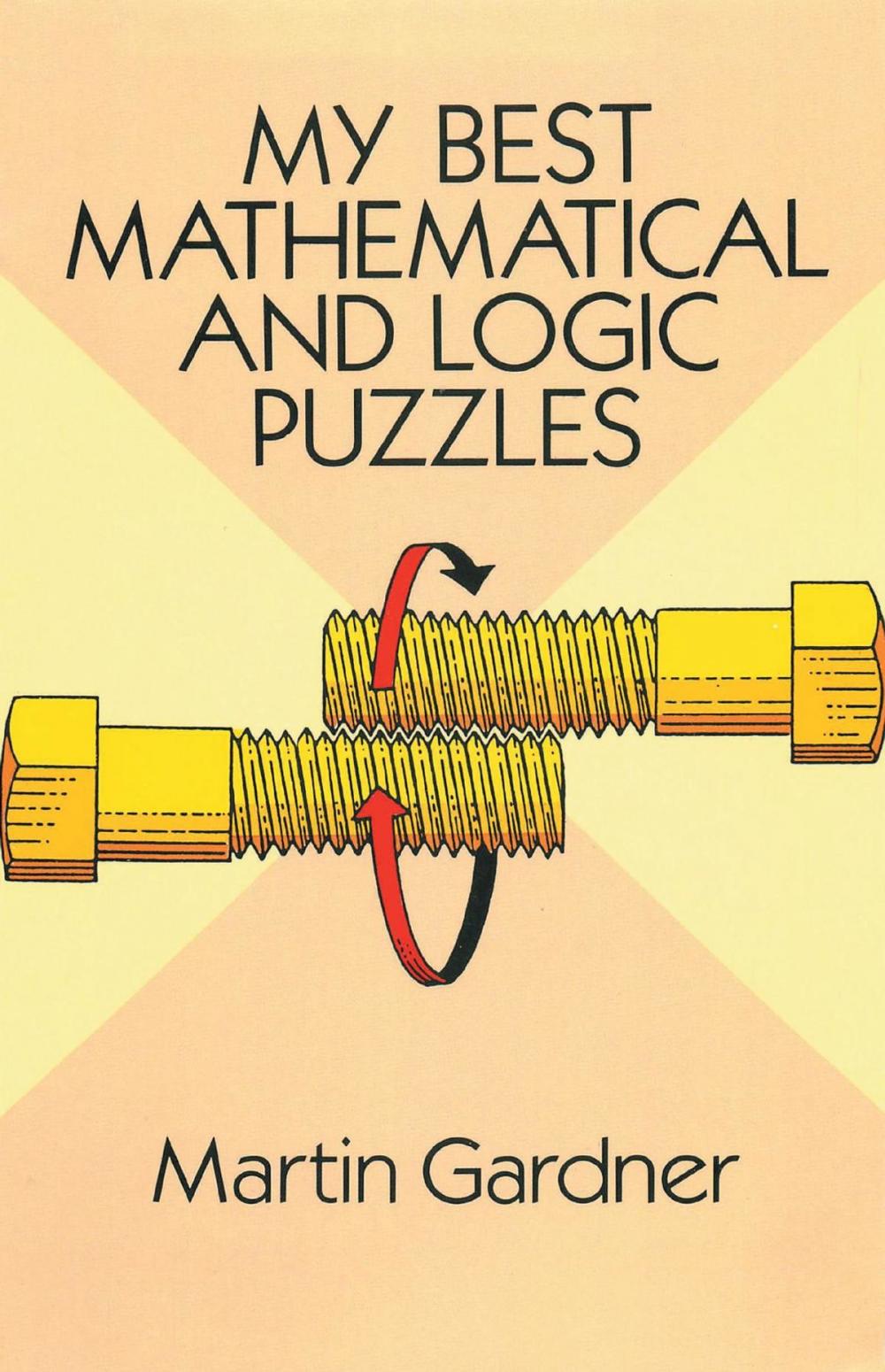 Big bigCover of My Best Mathematical and Logic Puzzles