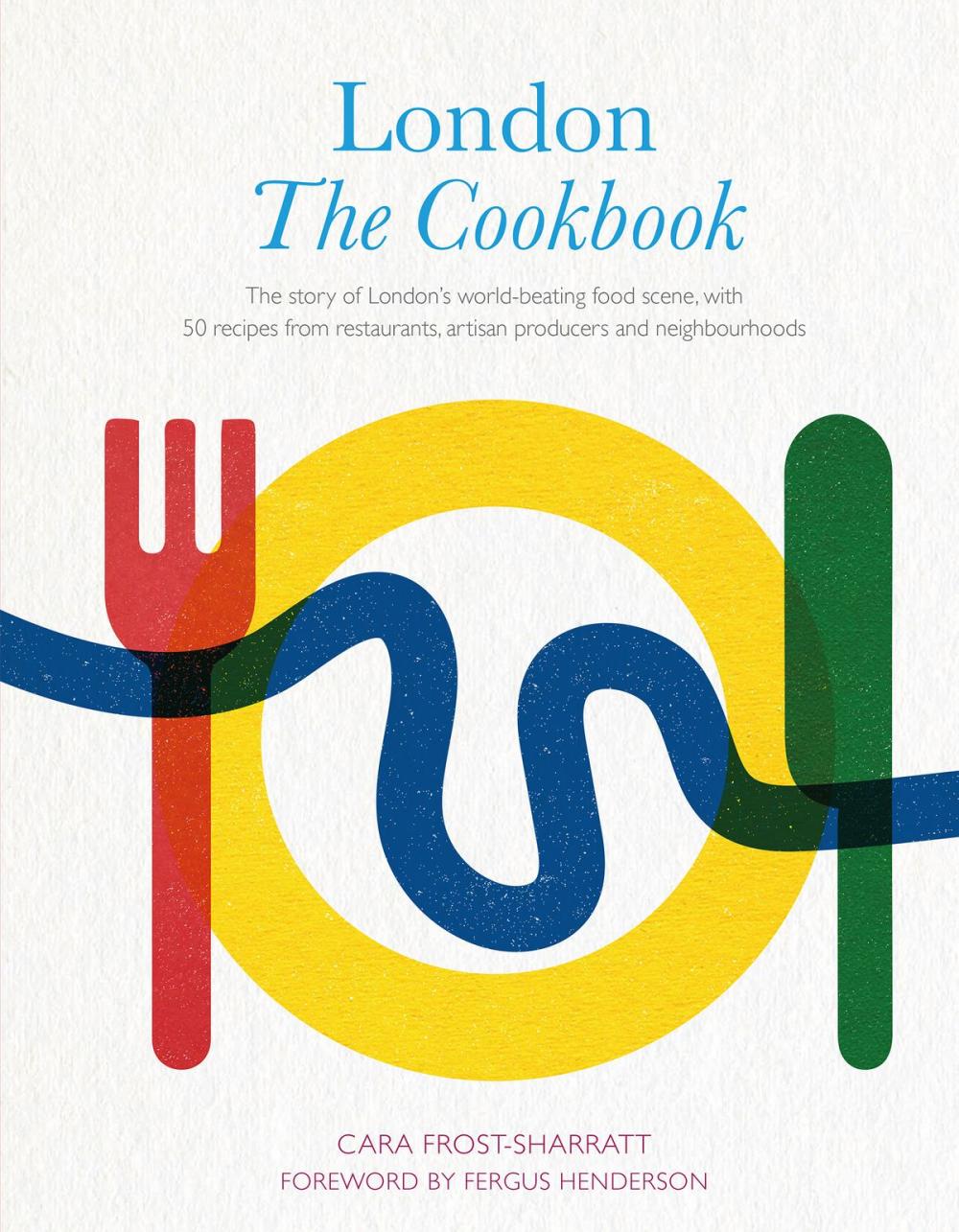 Big bigCover of London: The Cookbook