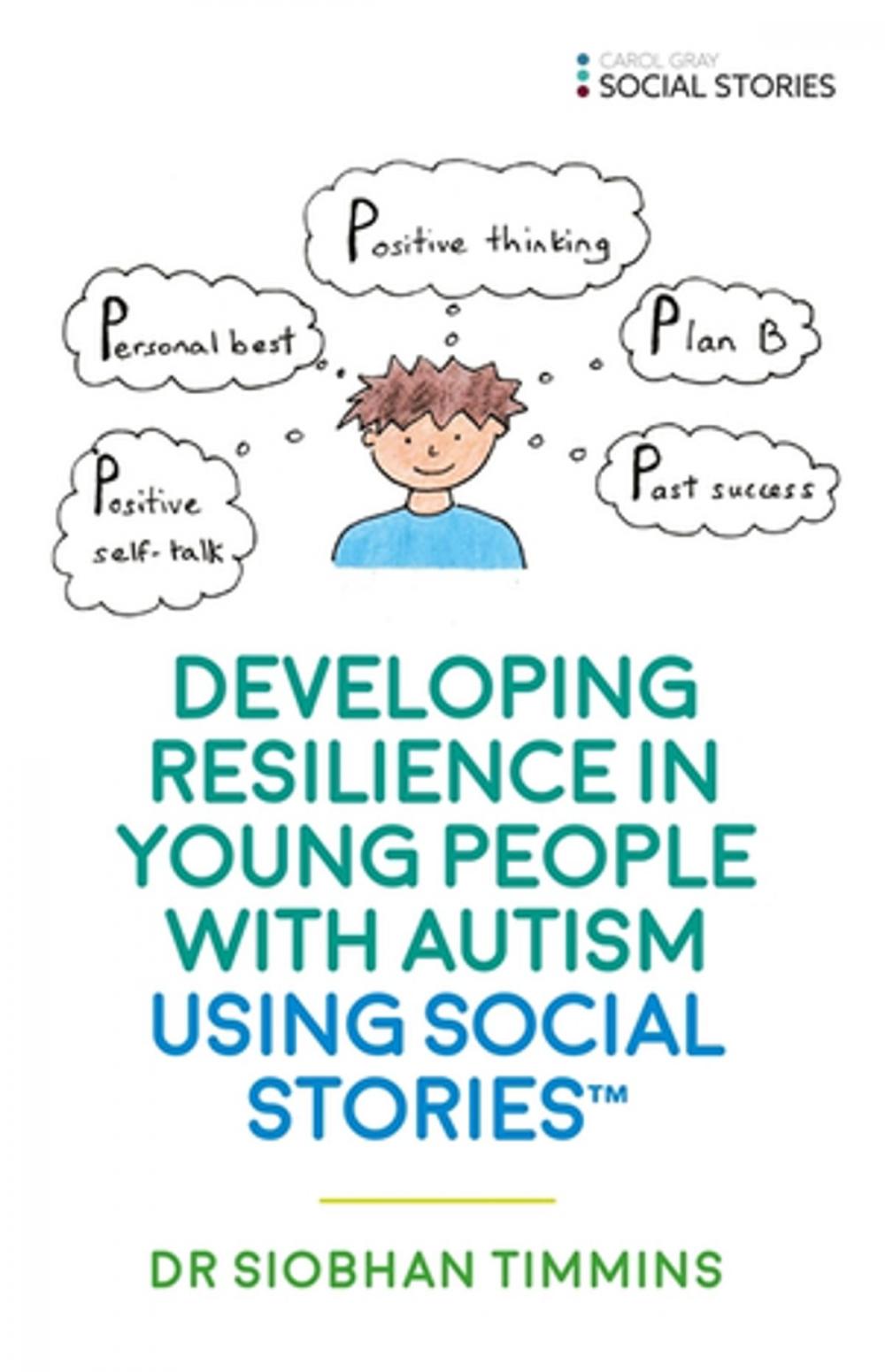 Big bigCover of Developing Resilience in Young People with Autism using Social Stories™