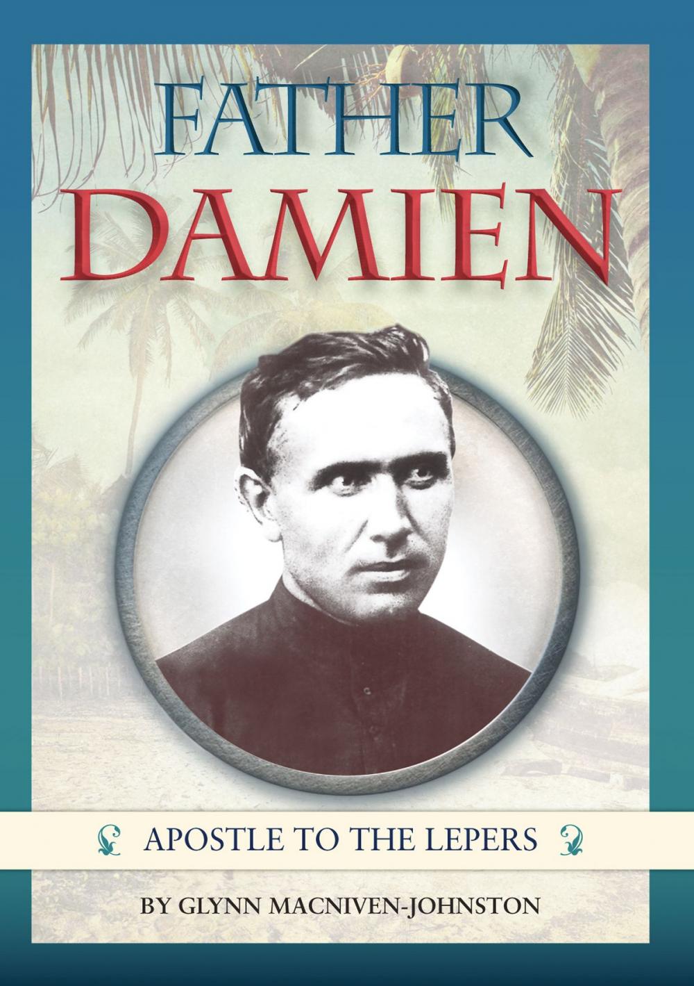 Big bigCover of Father Damien de Veuster - Apostle to the Lepers