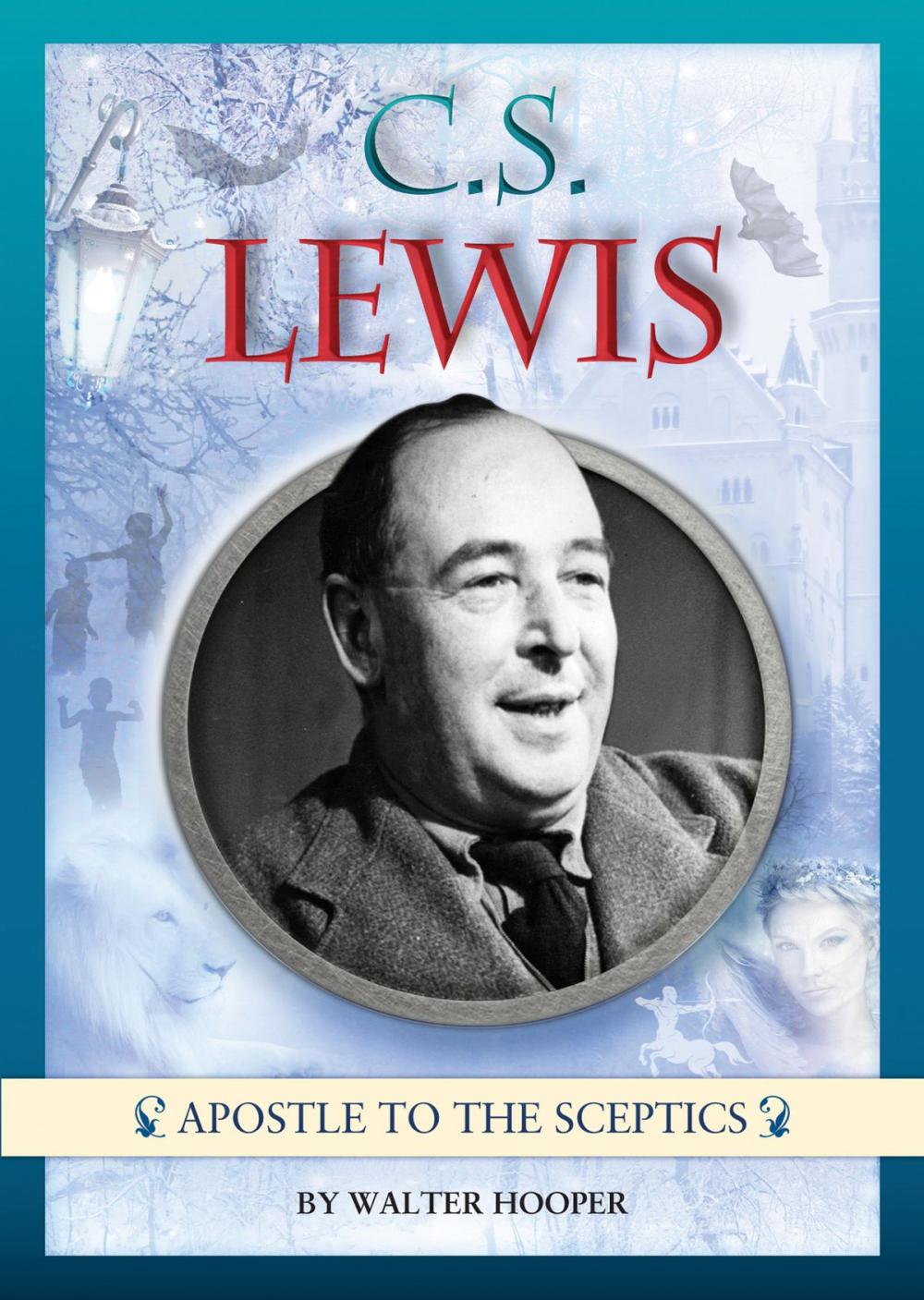 Big bigCover of C. S. Lewis - Apostle to the Sceptics