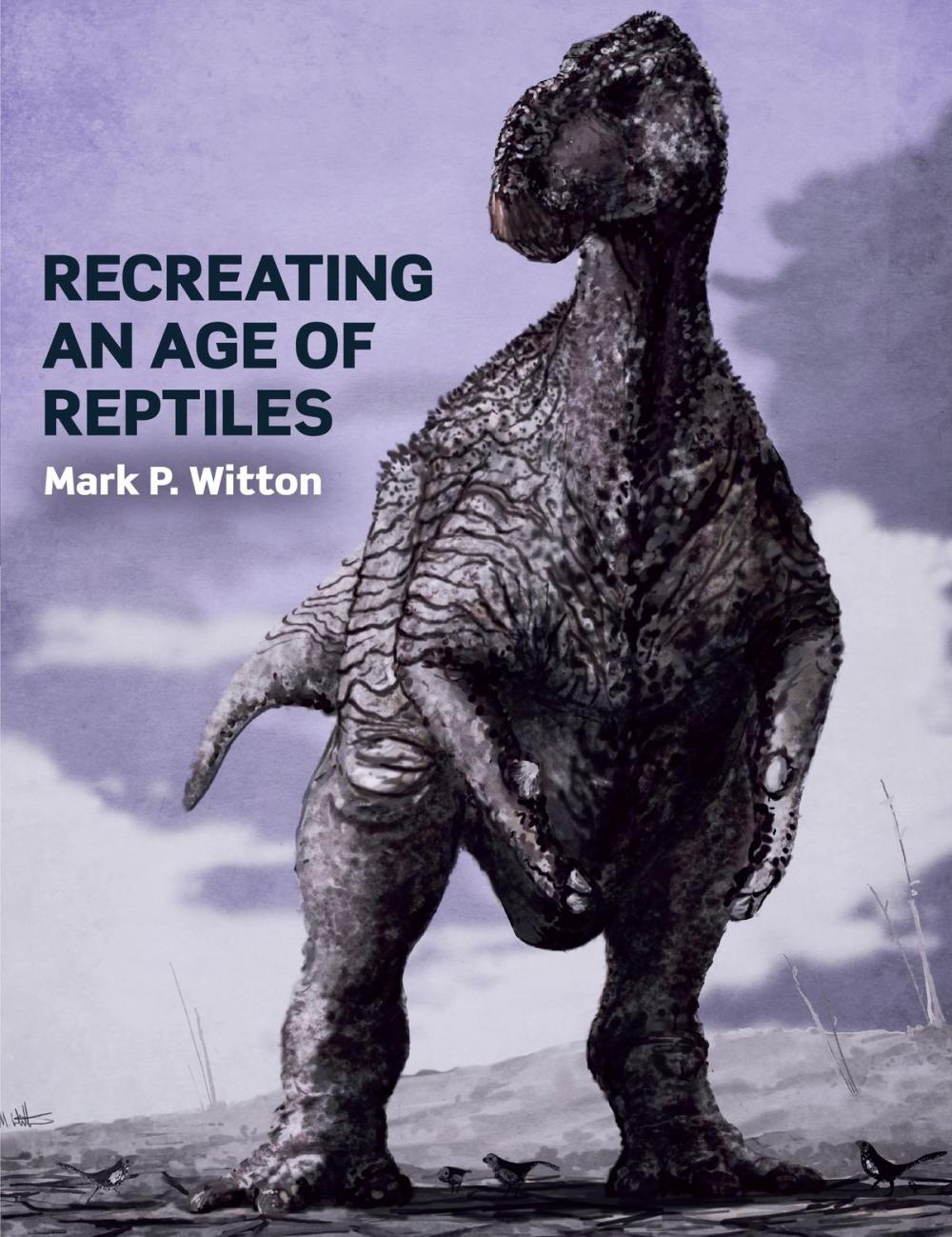 Big bigCover of Recreating an Age of Reptiles