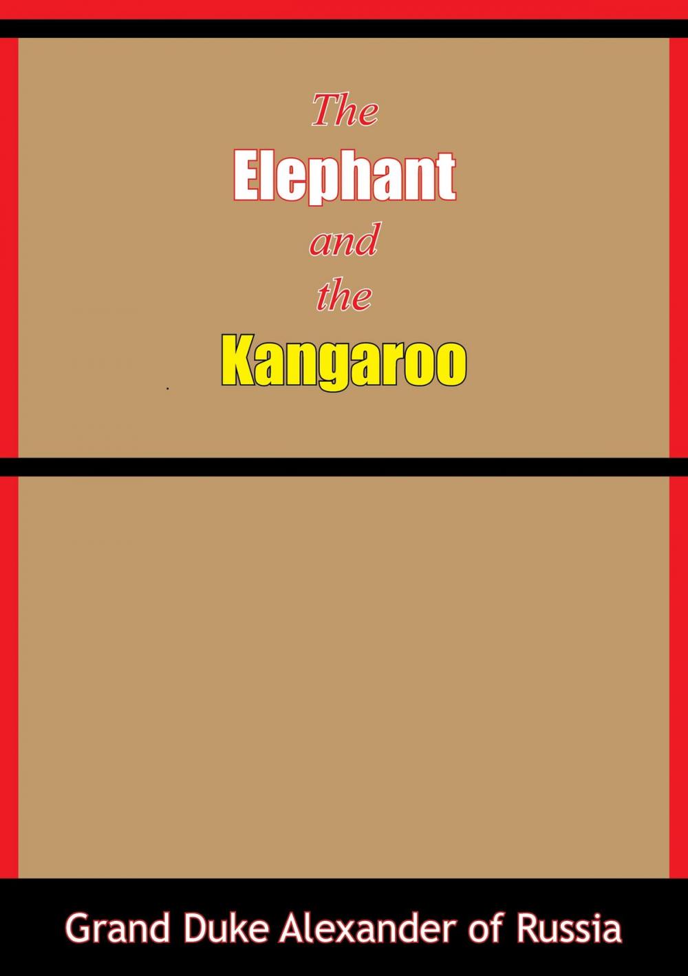 Big bigCover of The Elephant and the Kangaroo