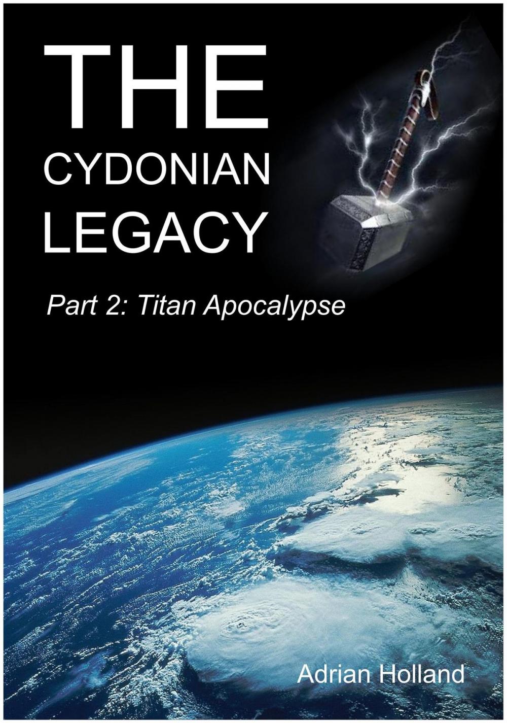 Big bigCover of The Cydonian Legacy: Part 2 - Titan Apocalypse