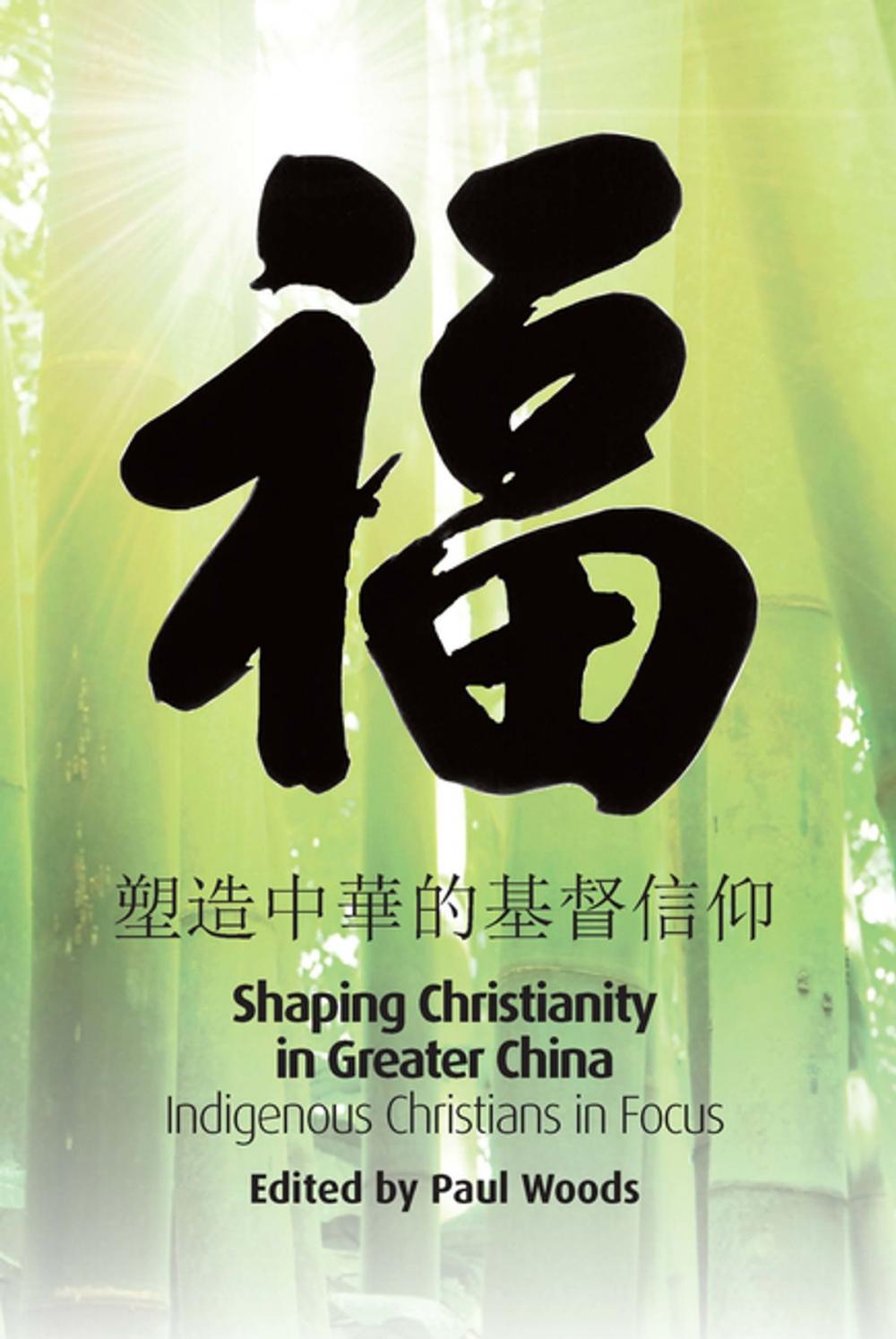 Big bigCover of Shaping of Christianity in Greater China