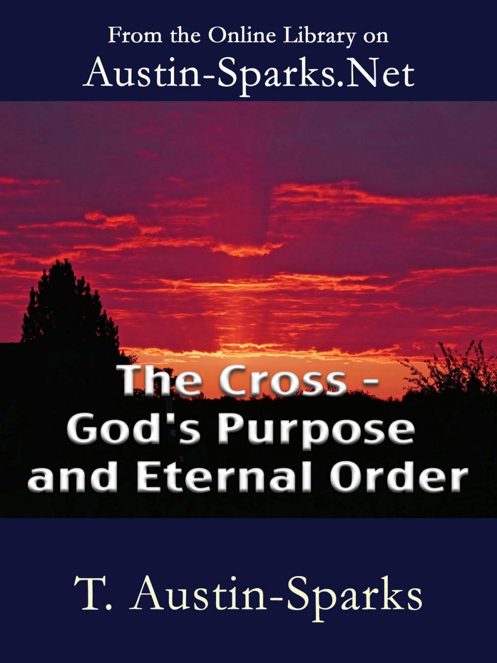 Big bigCover of The Cross - God's Purpose and Eternal Order