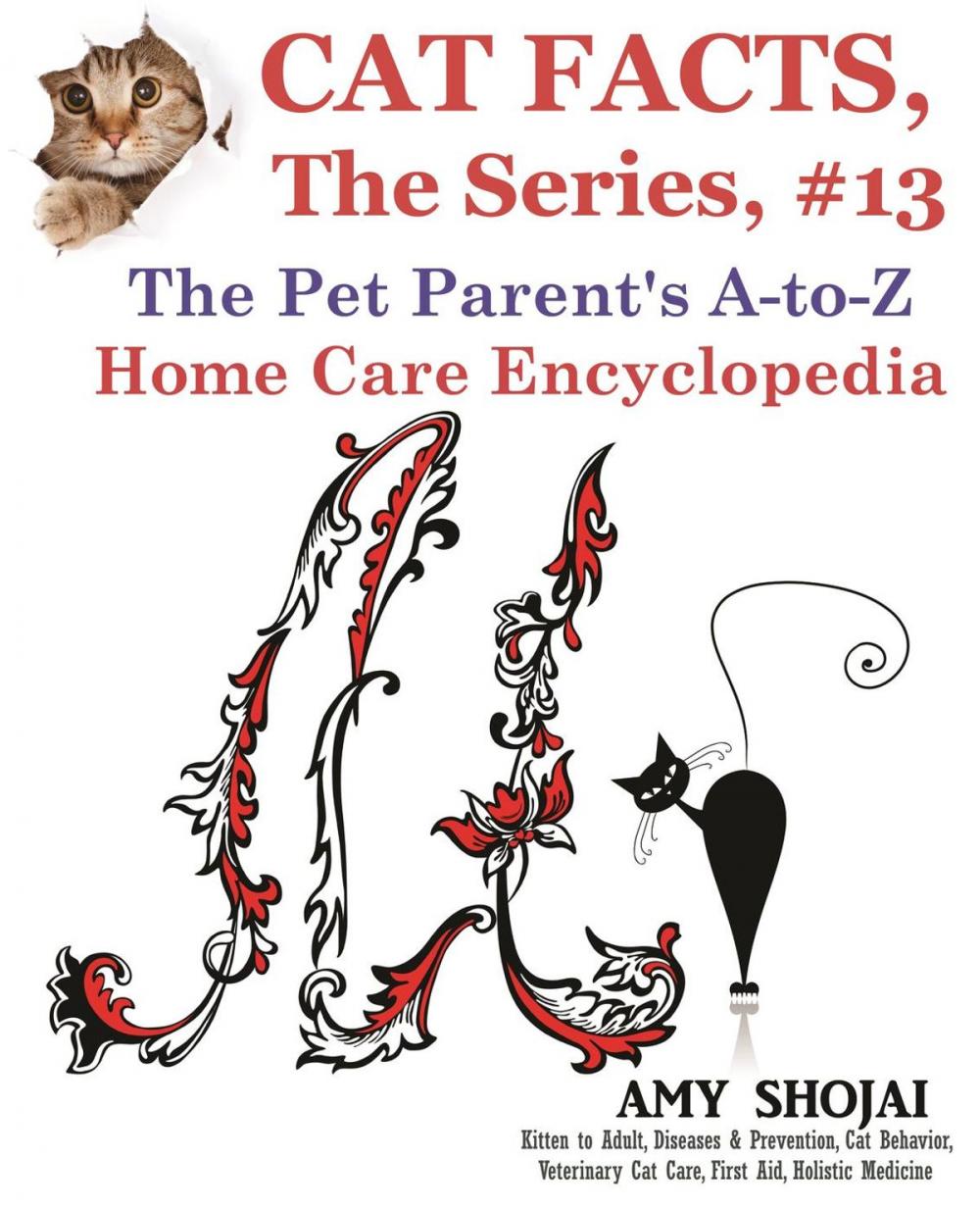 Big bigCover of Cat Facts, The Series #13: The Pet Parent's A-to-Z Home Care Encyclopedia