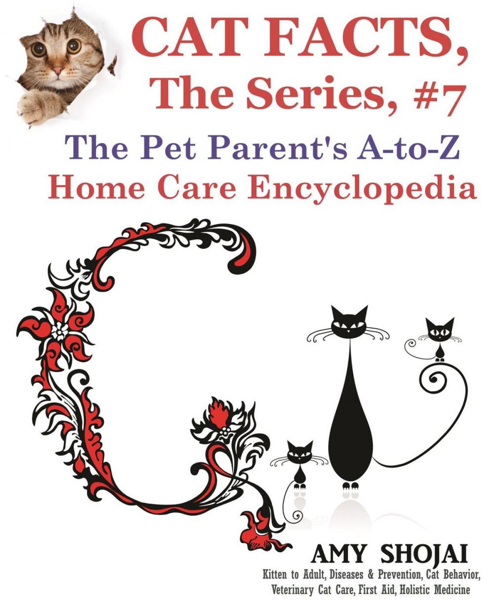 Big bigCover of Cat Facts, The Series #7: The Pet Parent's A-to-Z Home Care Encyclopedia