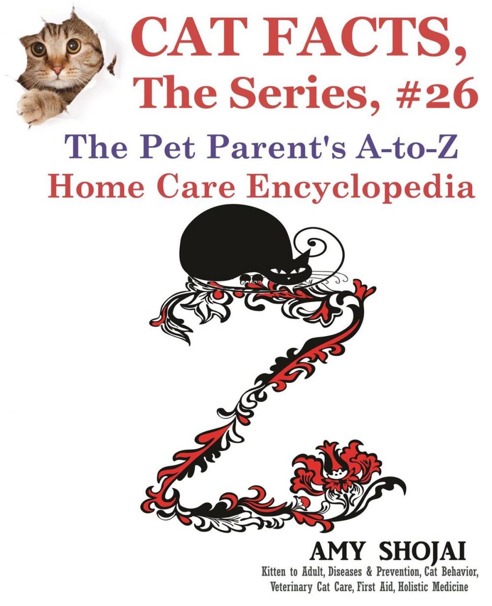 Big bigCover of Cat Facts, The Series #26: The Pet Parent's A-to-Z Home Care Encyclopedia