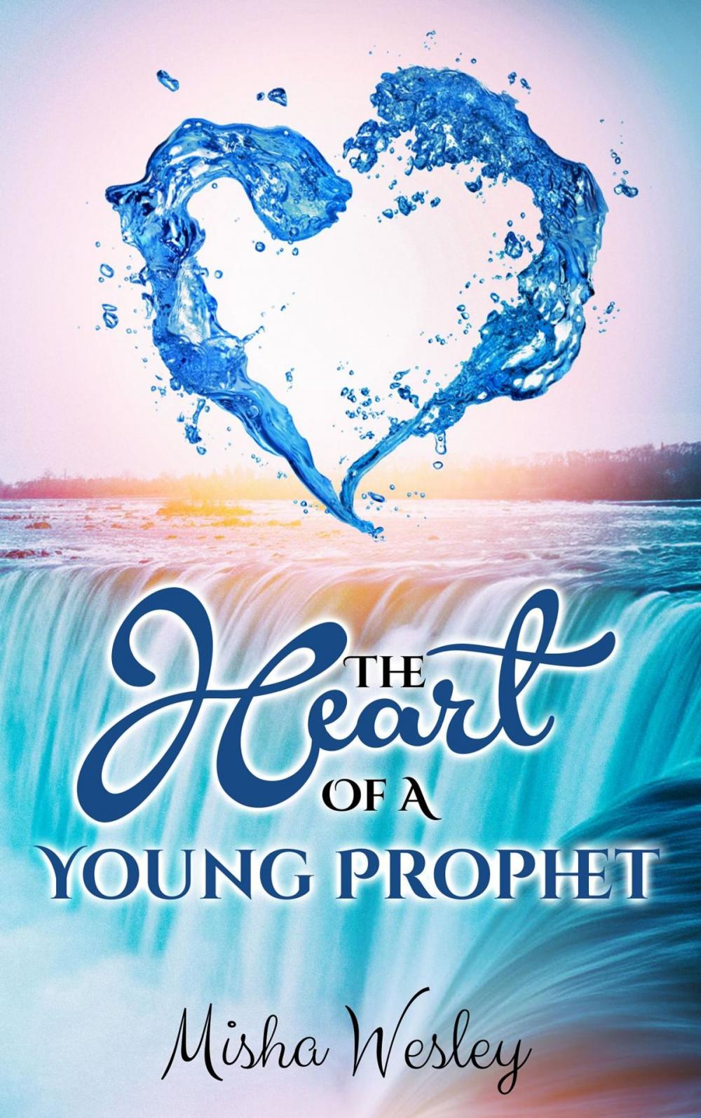 Big bigCover of The Heart Of A Young Prophet