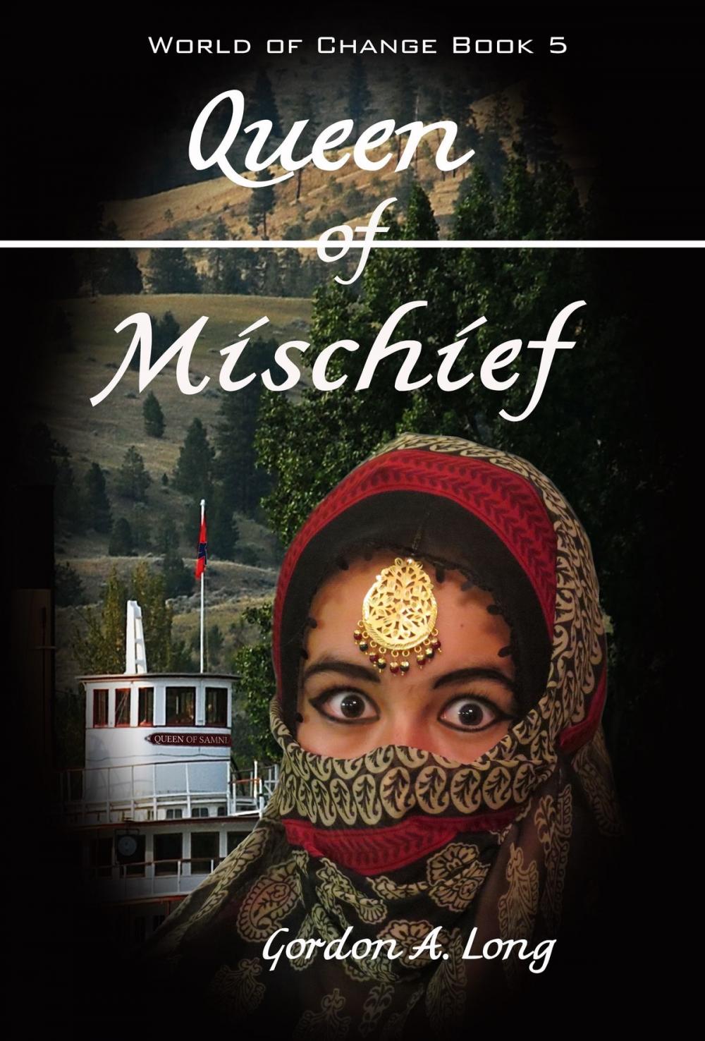 Big bigCover of Queen of Mischief: World of Change Book 5