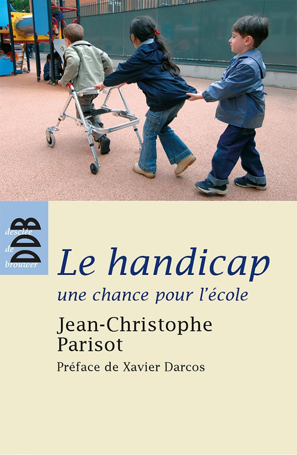 Big bigCover of Le handicap, une chance pour l'école