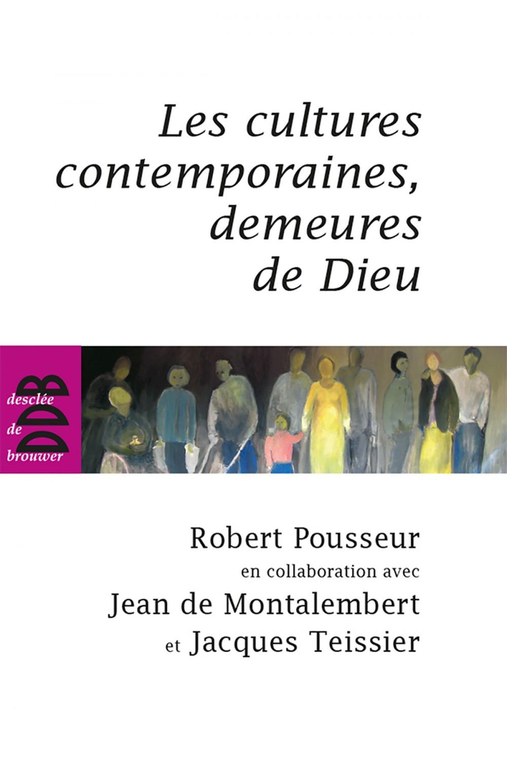 Big bigCover of Les cultures contemporaines, demeures de Dieu