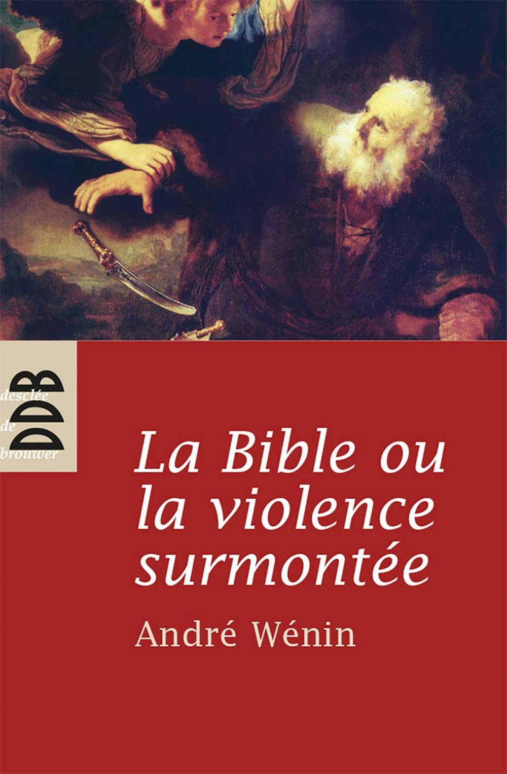 Big bigCover of La Bible ou la violence surmontée