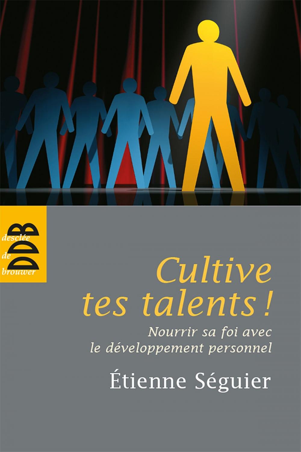 Big bigCover of Cultive tes talents !