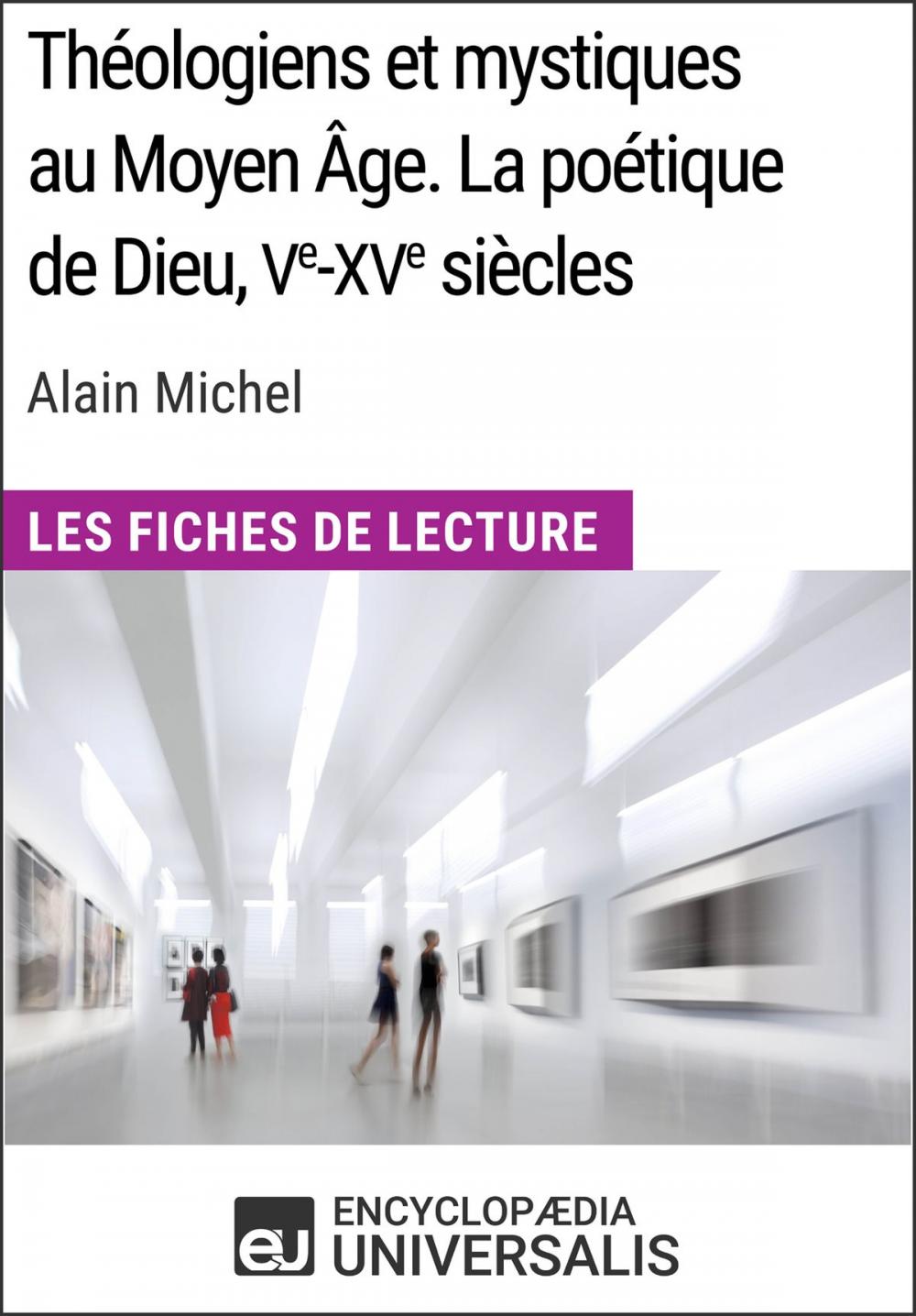 Big bigCover of Théologiens et mystiques au Moyen Âge. La poétique de Dieu, Ve-XVe siècles d'Alain Michel