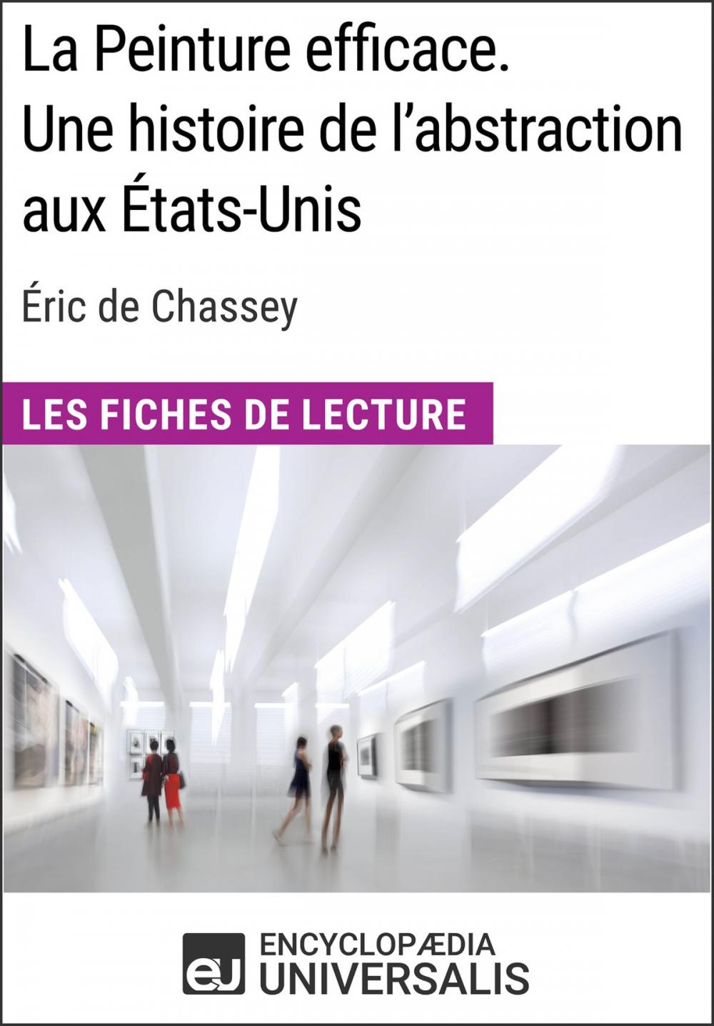 Big bigCover of La Peinture efficace. Une histoire de l'abstraction aux États-Unis d'Éric de Chassey