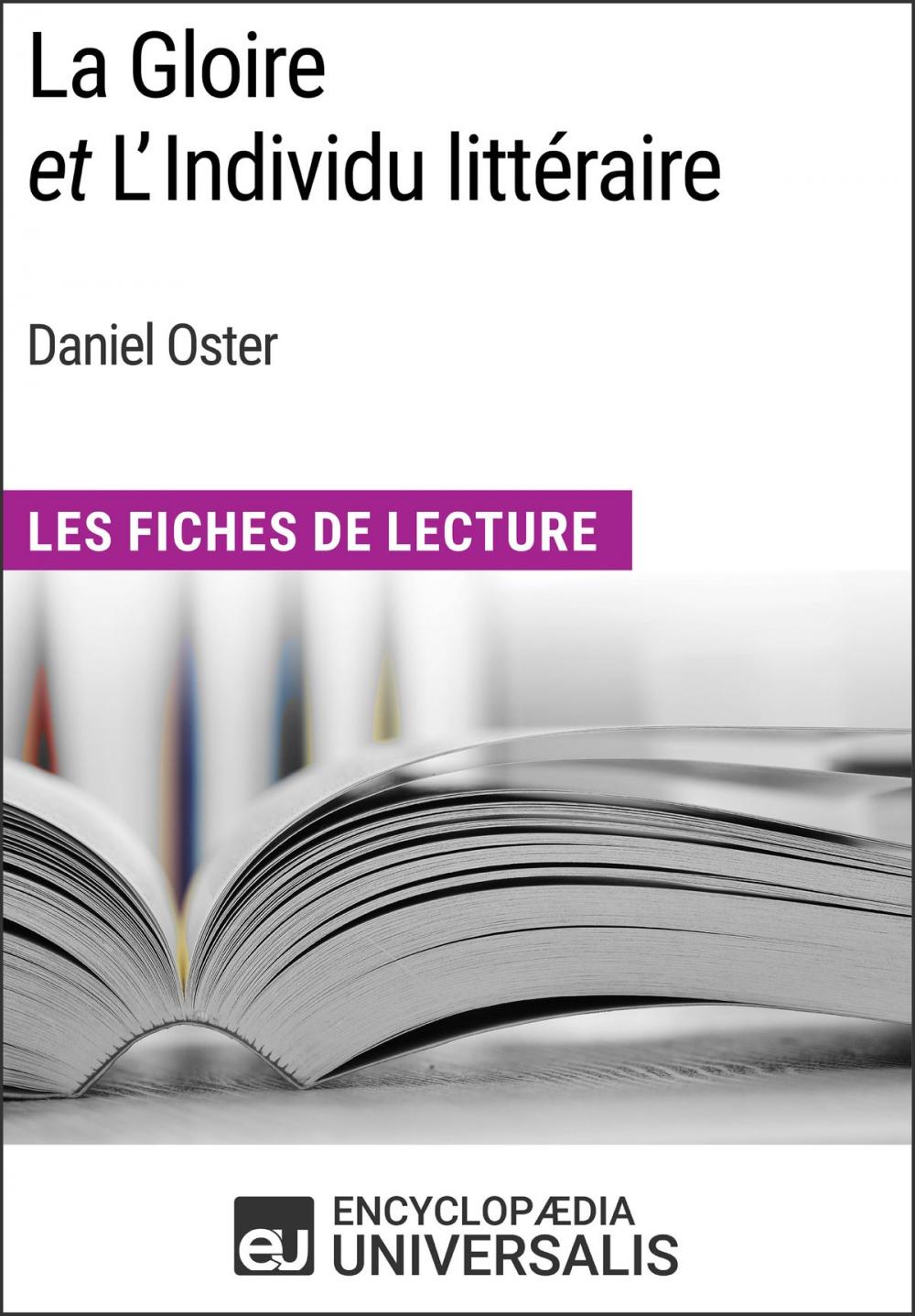 Big bigCover of La Gloire et L'Individu littéraire de Daniel Oster