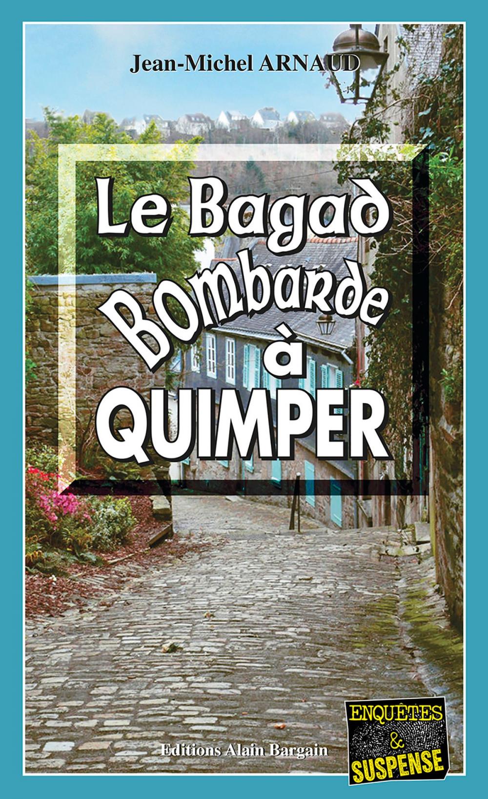 Big bigCover of Le Bagad bombarde à Quimper