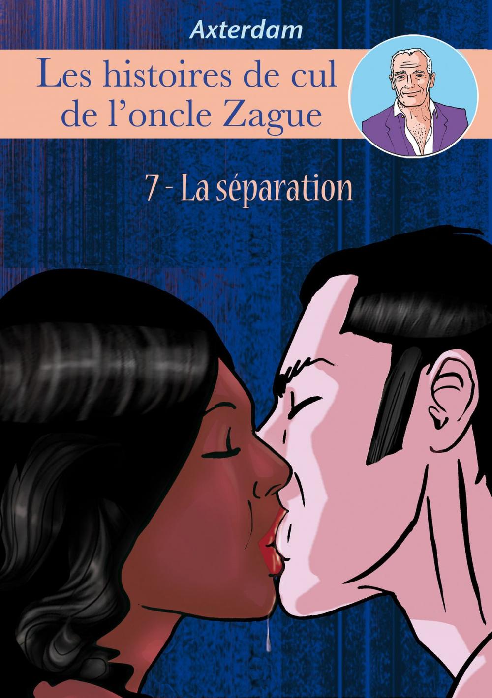 Big bigCover of Les Histoires de cul de l'oncle Zague - tome 7