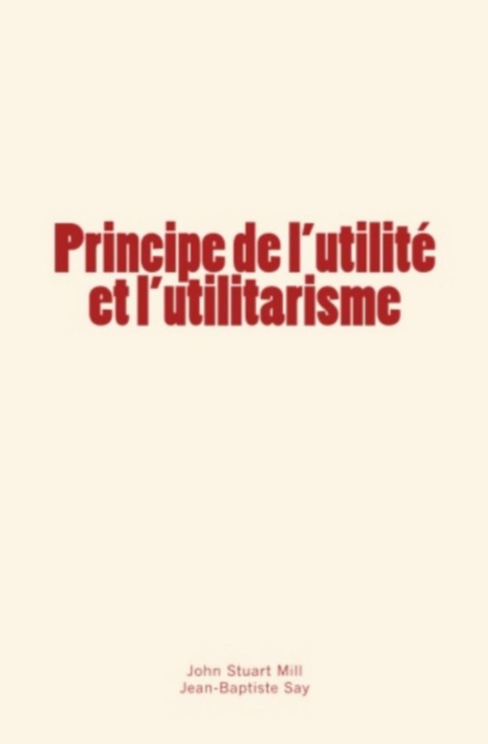 Big bigCover of Principe de l'utilité et l'utilitarisme