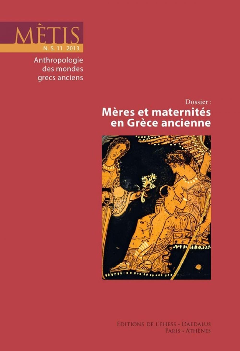 Big bigCover of Dossier : Mères et maternités en Grèce ancienne