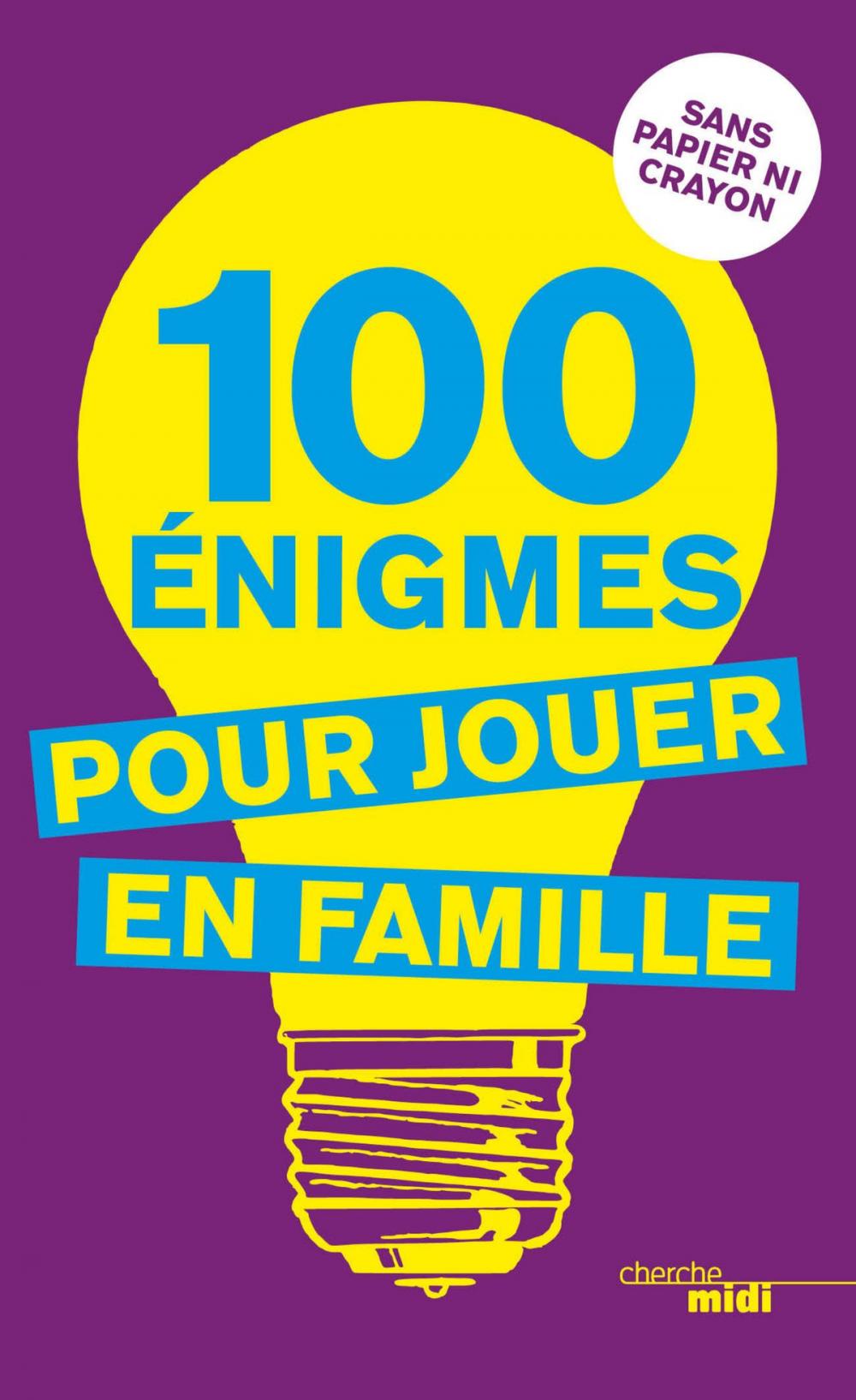 Big bigCover of 100 énigmes pour jouer en famille