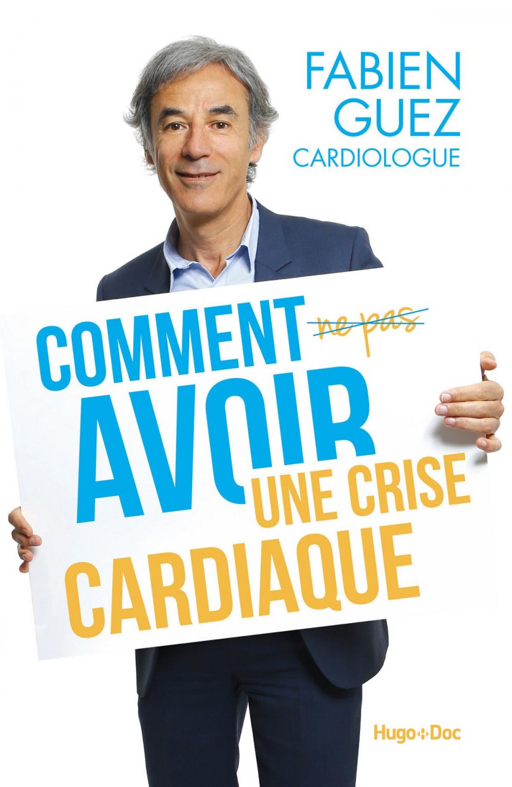 Big bigCover of Comment (ne pas) avoir une crise cardiaque