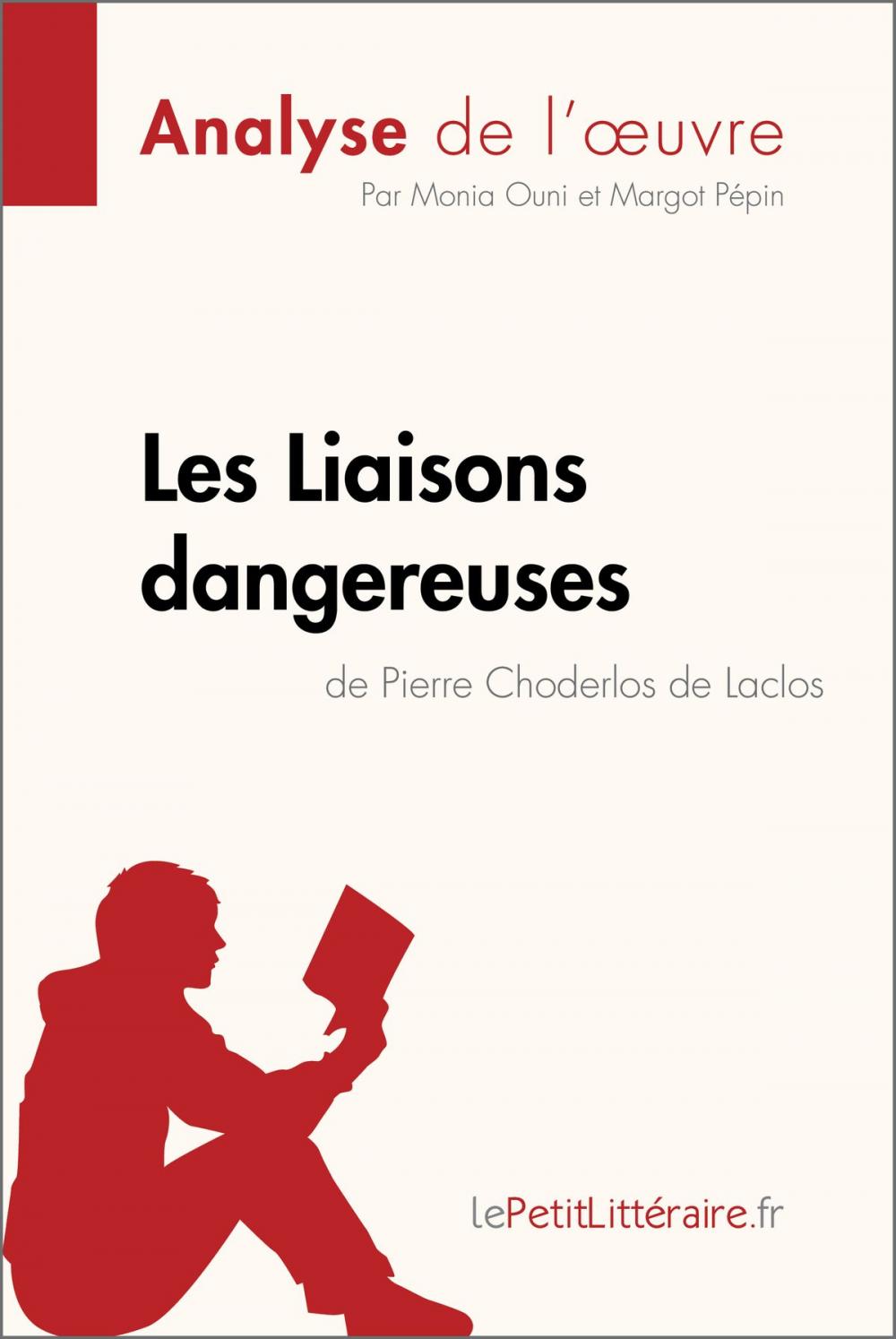 Big bigCover of Les Liaisons dangereuses de Pierre Choderlos de Laclos (Analyse de l'oeuvre)