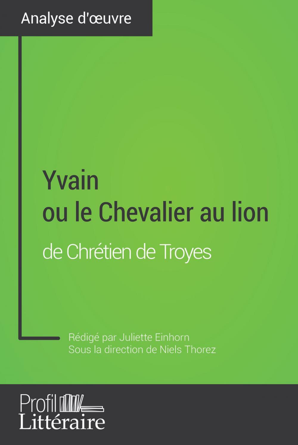 Big bigCover of Yvain ou le Chevalier au lion de Chrétien de Troyes (Analyse approfondie)