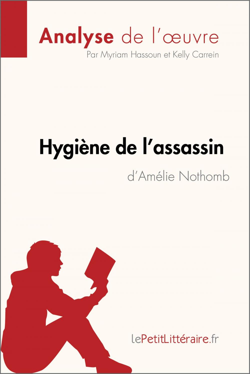 Big bigCover of Hygiène de l'assassin d'Amélie Nothomb (Analyse de l'oeuvre)