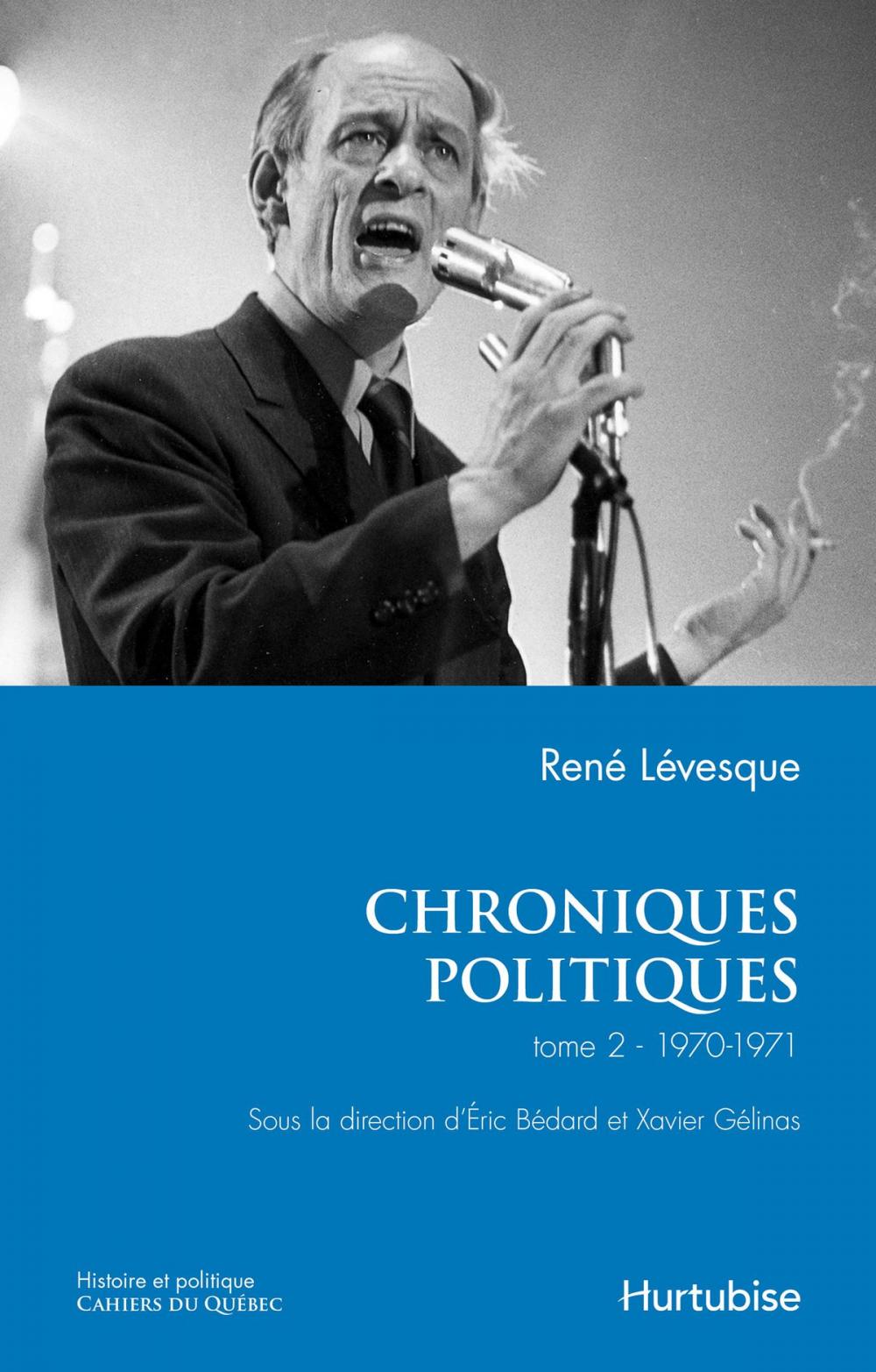 Big bigCover of Chroniques politiques de René Lévesque T2 - 1970-1971