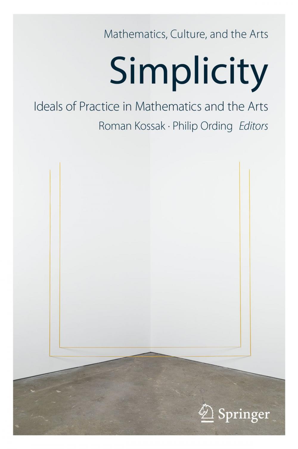 Big bigCover of Simplicity: Ideals of Practice in Mathematics and the Arts