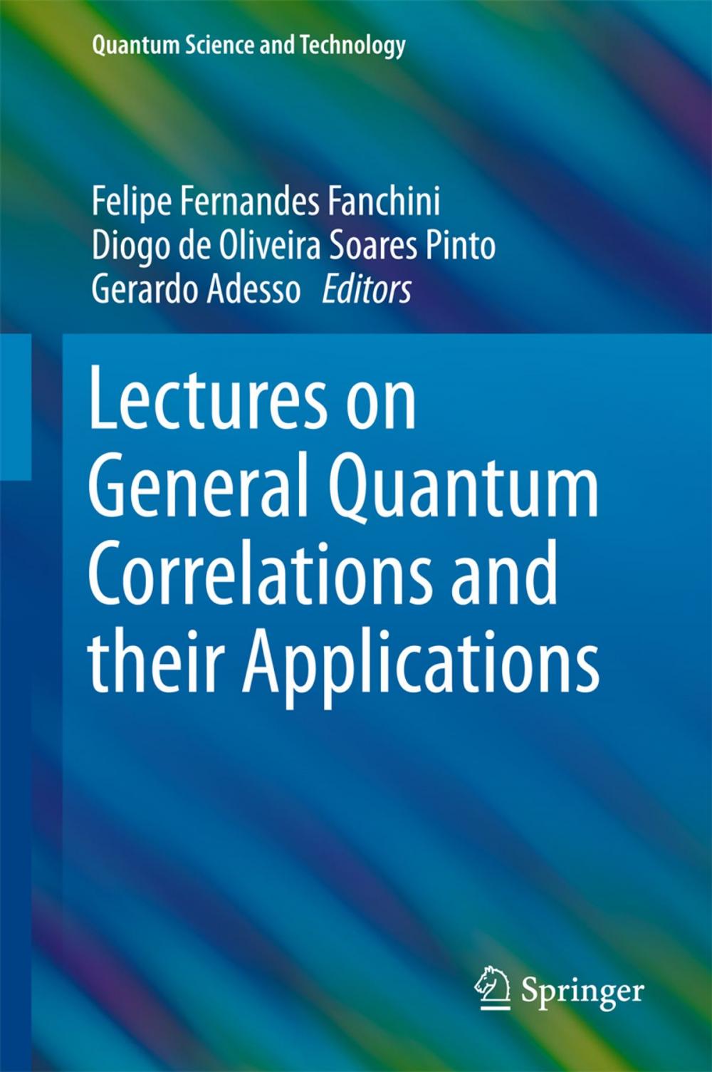 Big bigCover of Lectures on General Quantum Correlations and their Applications