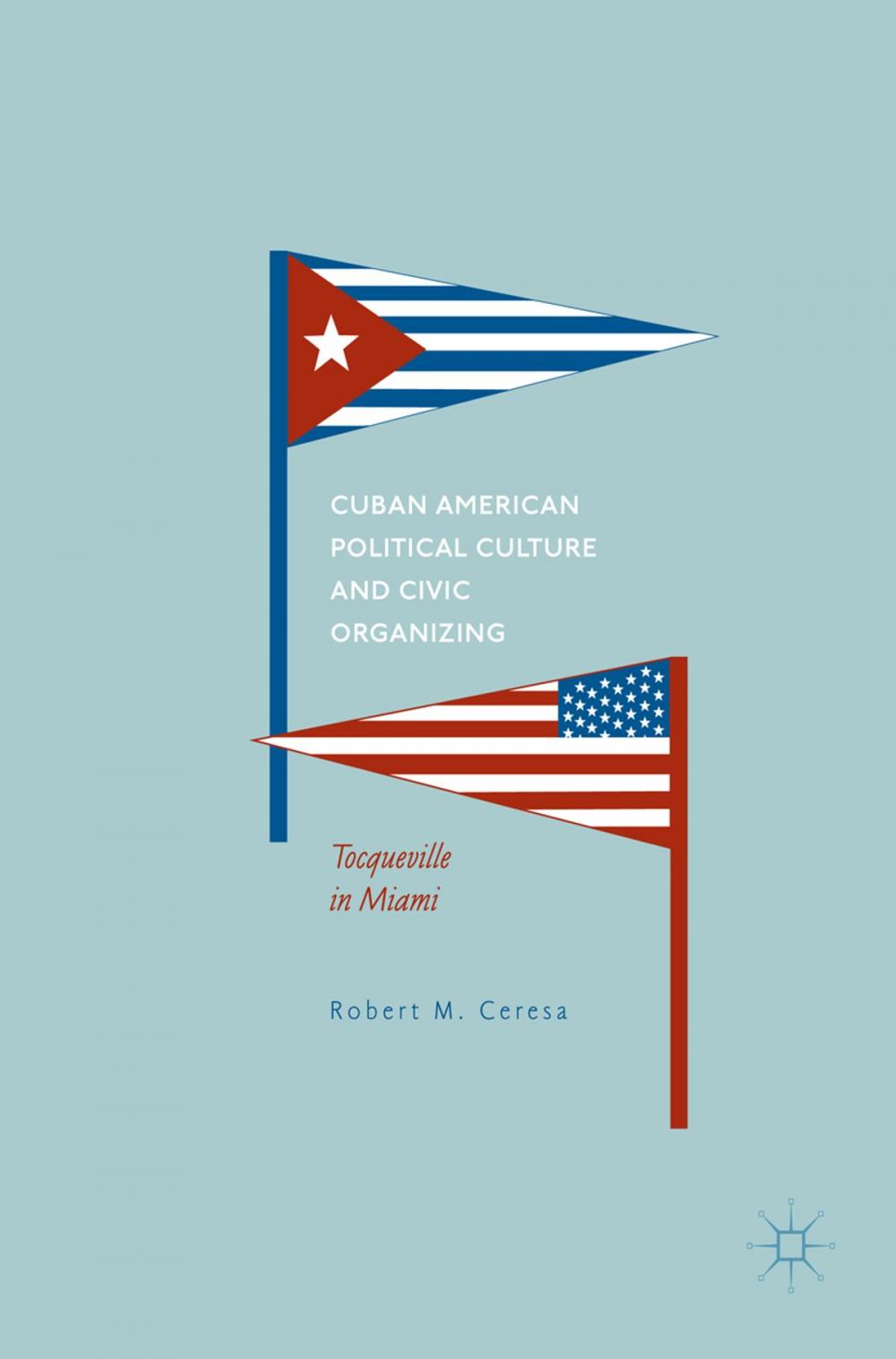 Big bigCover of Cuban American Political Culture and Civic Organizing