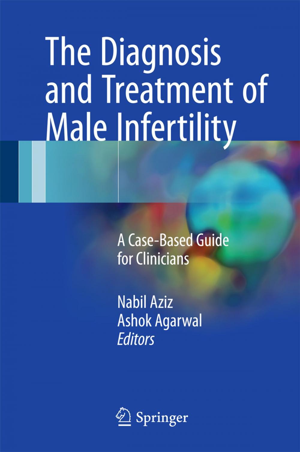 Big bigCover of The Diagnosis and Treatment of Male Infertility