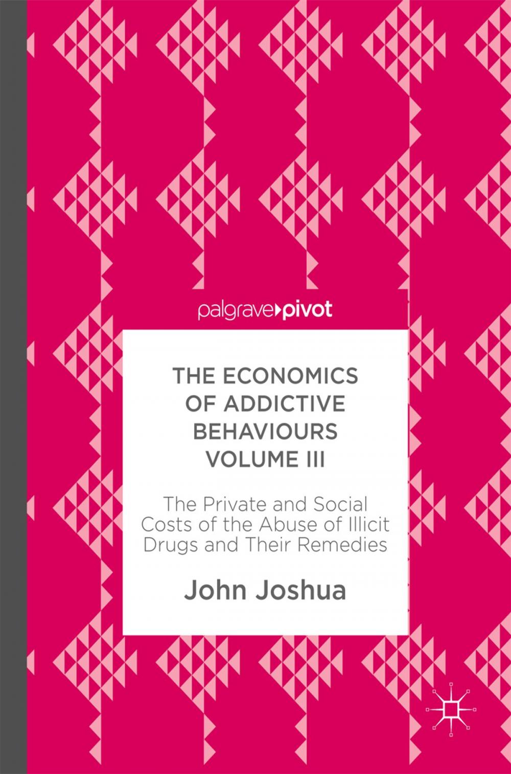 Big bigCover of The Economics of Addictive Behaviours Volume III