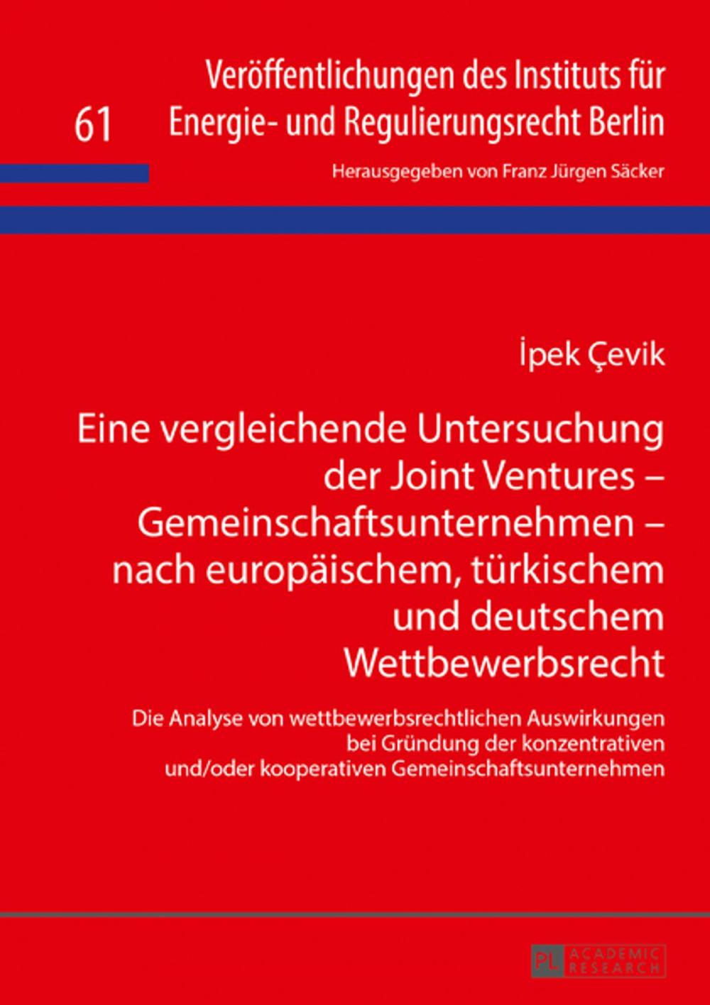 Big bigCover of Eine vergleichende Untersuchung der Joint Ventures Gemeinschaftsunternehmen nach europaeischem, tuerkischem und deutschem Wettbewerbsrecht