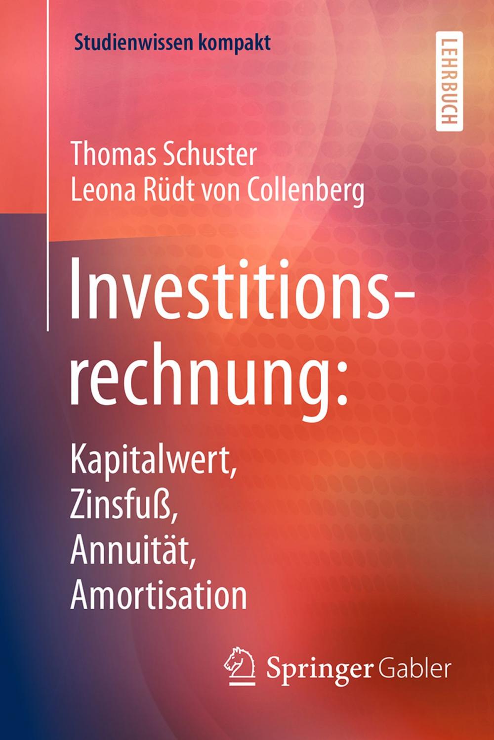 Big bigCover of Investitionsrechnung: Kapitalwert, Zinsfuß, Annuität, Amortisation