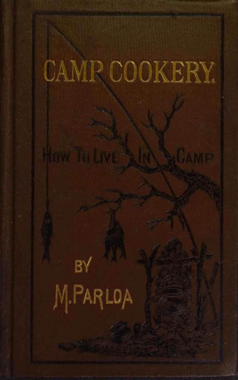 Big bigCover of Camp Cookery or How to Live in Camp