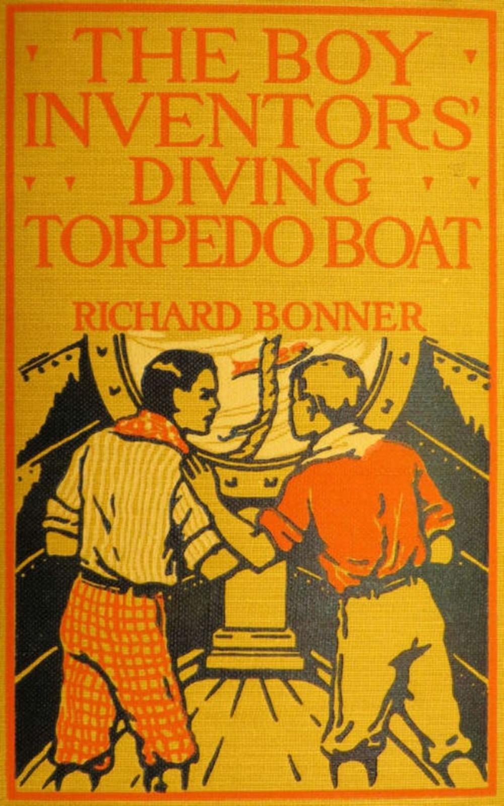 Big bigCover of The Boy Inventors' Diving Torpedo Boat