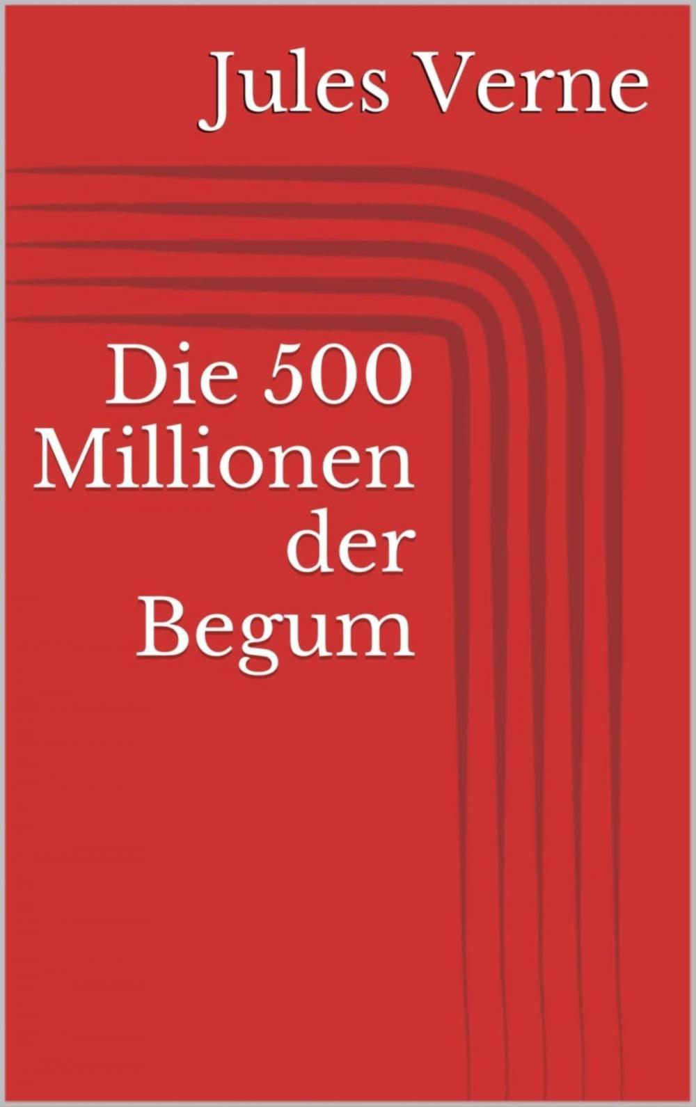 Big bigCover of Die 500 Millionen der Begum