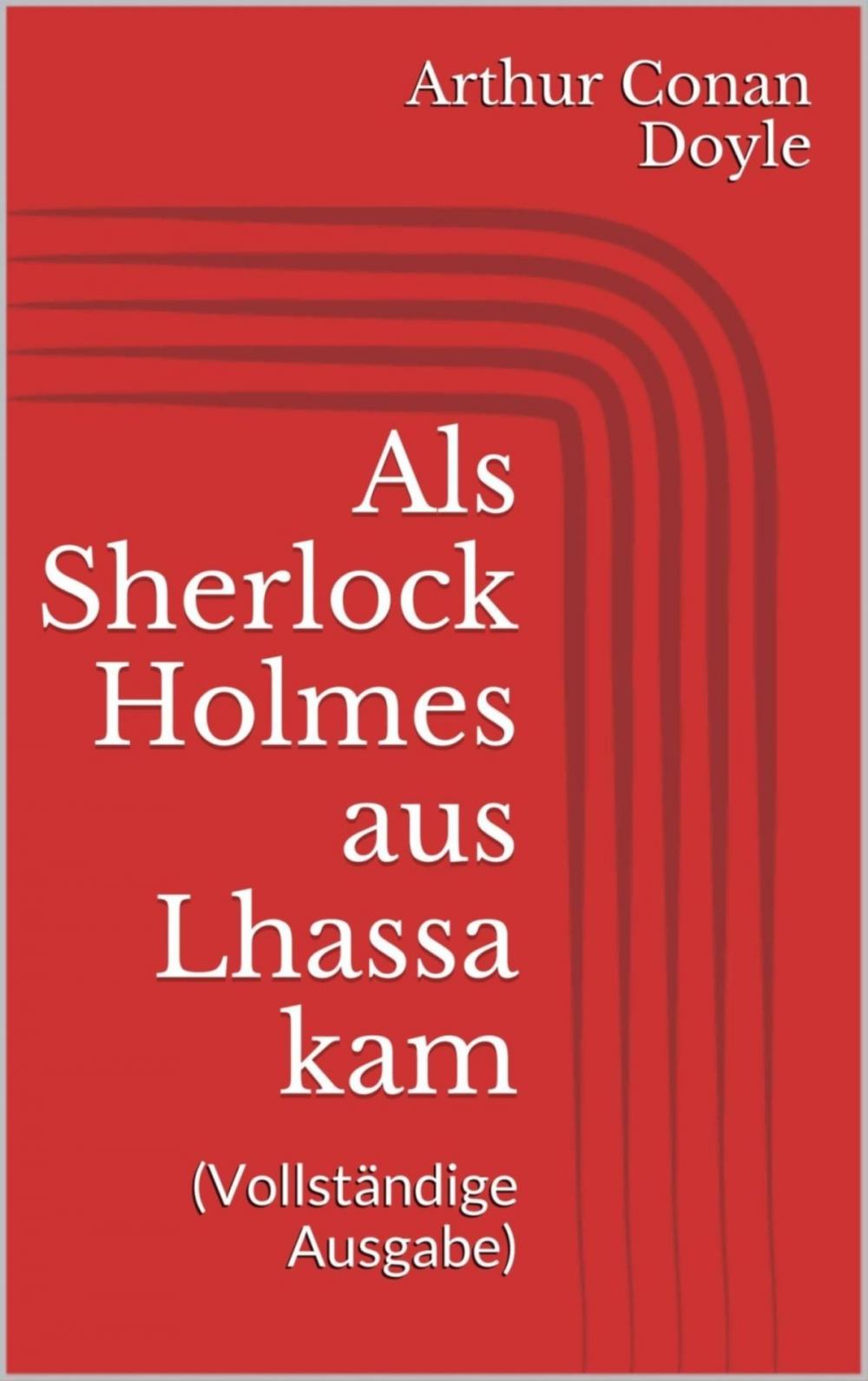 Big bigCover of Als Sherlock Holmes aus Lhassa kam (Vollständige Ausgabe)