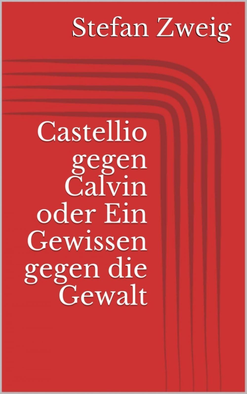 Big bigCover of Castellio gegen Calvin oder Ein Gewissen gegen die Gewalt