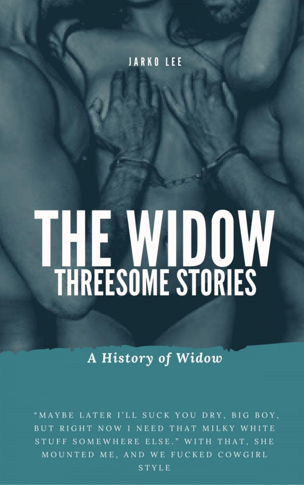 Big bigCover of Threesome Stories : The Widow